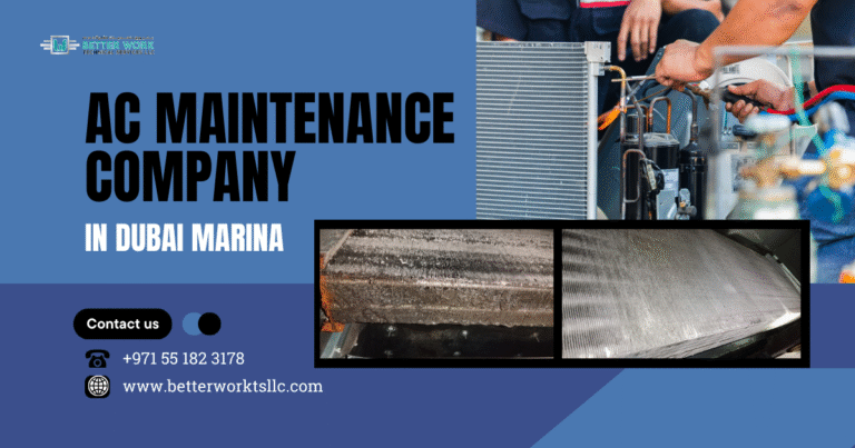 Why Choose the Best AC Maintenance Company in Dubai Marina for Your Home