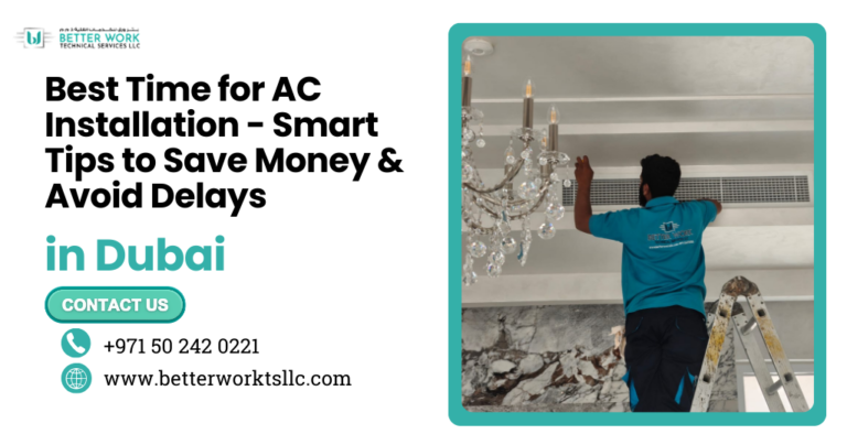 Best Time for AC Installation in Dubai - Smart Tips to Save Money & Avoid Delays