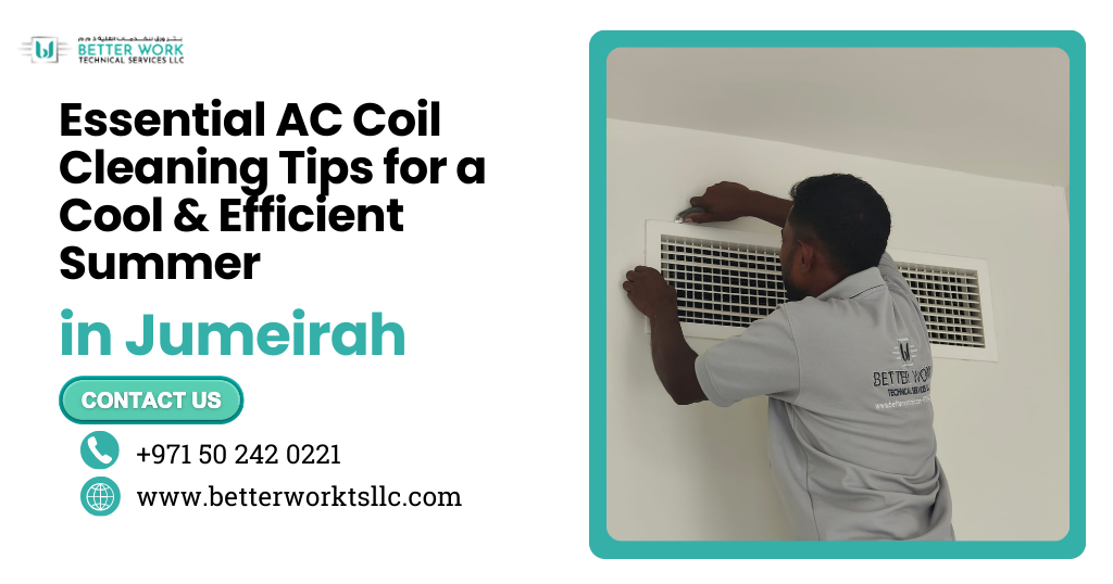 Essential Tips for AC Coil Cleaning Jumeirah for Cool & Efficient Summer