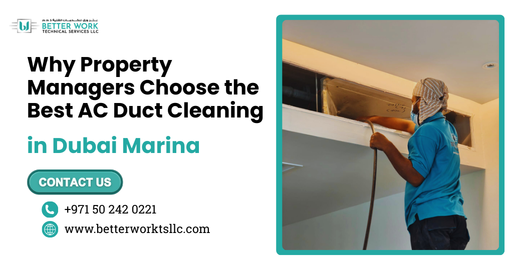 Why Property Managers Choose the Best AC Duct Cleaning in Dubai Marina